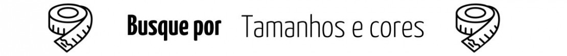 Tamanhos e cores